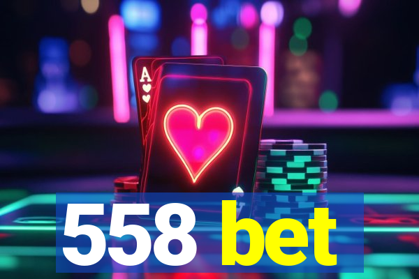 558 bet